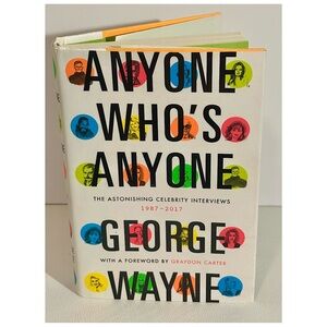 Anyone Who’s Anyone Celebrity Interviews Hardcover George Wayne Harper